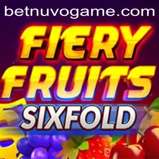 FieryFruitsSixFold: Redefining Online Gaming with BetNuvo