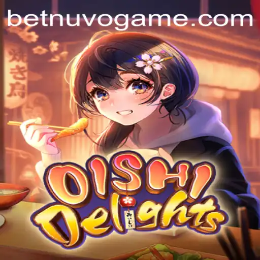 Discover the Exciting World of OishiDelights with BetNuvo
