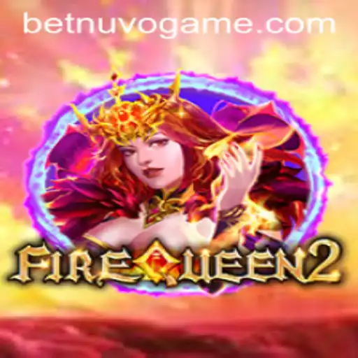 Unveiling the Excitement of FireQueen2: A Thrilling Gaming Experience by BetNuvo